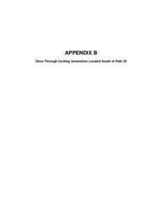 APPENDIX B Once-Through Cooling Generation Located South of Path 26 This Page Intentionally Left Blank  Once-Through Cooling Generation Located South of Path 26