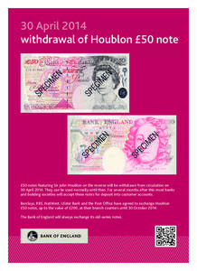 10777 £50 withdrawal A4.aw_A4[removed]:49 Page[removed]April 2014 withdrawal of Houblon £50 note  £50 notes featuring Sir John Houblon on the reverse will be withdrawn from circulation on