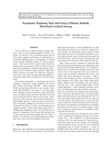 This paper will be published in the 6th Conference on File and Storage Technologies (FAST ’08), San Jose, California, February 26–29, 2008. Pergamum: Replacing Tape with Energy Efficient, Reliable, Disk-Based Archiva