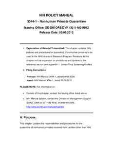 NIH POLICY MANUAL[removed]Nonhuman Primate Quarantine Issuing Office: OD/OM/ORS/DVR[removed]Release Date: [removed]Explanation of Material Transmitted: This chapter updates NIH