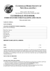 CLYDESDALE HORSE SOCIETY OF NEW ZEALAND (INC) Please send to: The Secretary Paul Stroobant, 8 Stewart Street, Helensville[removed]CLYDESDALE STUD BOOK