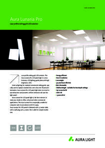 AU R A LU N A R I A P RO  Aura Lunaria Pro Low profile ceiling grid LED solution  Low profile ceiling grid LED solution. The