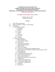 COMMONWEALTH OF KENTUCKY CABINET FOR HEALTH AND FAMILY SERVICES DEPARTMENT FOR MEDICAID SERVICES PHARMACY AND THERAPEUTICS ADVISORY COMMITTEE MEETING Capitol Annex -Room[removed]Capital Avenue Frankfort, Kentucky 40601