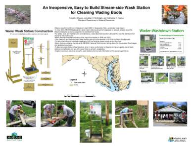 An Inexpensive, Easy to Build Stream-side Wash Station for Cleaning Wading Boots Ronald J. Klauda, Jonathan A. McKnight, and Katherine V. Hanna; Maryland Department of Natural Resources  •Didymo was first confirmed in 