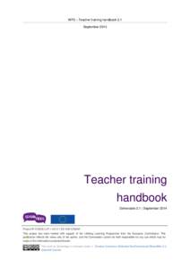WP2 – Teacher training handbook 2.1 September 2014 Teacher training handbook Deliverable 2.1 | September 2014