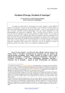Paru le[removed]Occident d’Europe, Occident d’Amérique1 Un entretien avec Valéry Giscard d’Estaing ancien Président de la République2