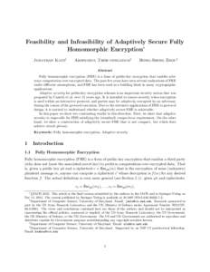 Feasibility and Infeasibility of Adaptively Secure Fully Homomorphic Encryption∗ Jonathan Katz† Aishwarya Thiruvengadam‡
