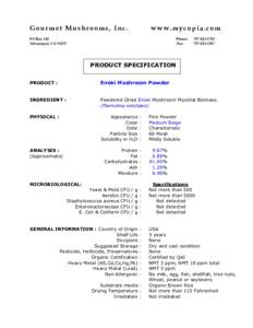 Gourmet Mushrooms, Inc.  www.mycopia.com PO Box 180 Sebastopol, CA 95473