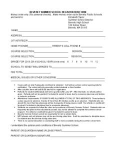 BEVERLY SUMMER SCHOOL REGISTRATION FORM Money order only. (No personal checks). Make money order out to Beverly Public Schools and send to: Elizabeth Taylor Summer School Director Beverly High School