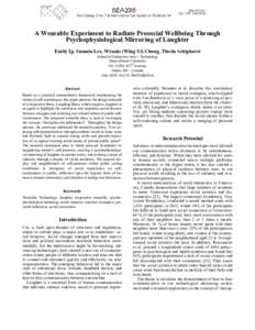 A Wearable Experiment to Radiate Prosocial Wellbeing Through Psychophysiological Mirroring of Laughter Emily Ip, Sunmin Lee, Wynnie (Wing Yi) Chung, Thecla Schiphorst School of Interactive Arts + Technology Simon Fraser 