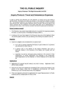 THE ICL PUBLIC INQUIRY Inquiry Chairman: The Right Honourable Lord Gill Inquiry Protocol: Travel and Subsistence Expenses In order to operate most effectively and most efficiently, an Inquiry such as this needs to operat