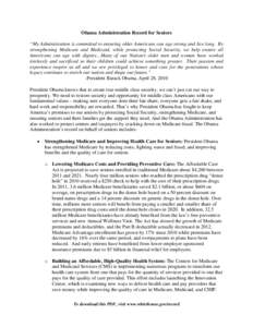 Obama Administration Record for Seniors “My Administration is committed to ensuring older Americans can age strong and live long. By strengthening Medicare and Medicaid, while protecting Social Security, we help ensure