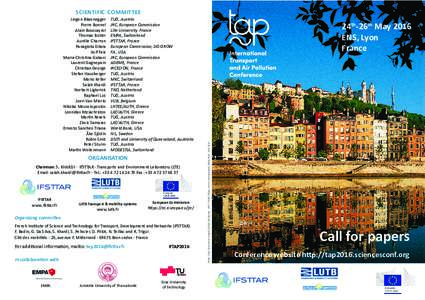 SCIENTIFIC COMMITTEE TUG, Austria JRC, European Commission Lille University, France EMPA, Switzerland IFSTTAR, France