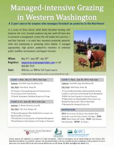 A 3-part course for anyone who manages livestock on pastures in the Northwest In a series of three classes which blend classroom learning with hands-on site visits, livestock producers big and small will learn how to cus