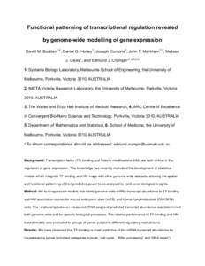 Functional patterning of transcriptional regulation revealed by genome-wide modelling of gene expression David M. Budden1,2, Daniel G. Hurley1, Joseph Cursons1, John F. Markham1,3, Melissa J. Davis1, and Edmund J. Crampi