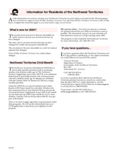 Information for Residents of the Northwest Territories  A ll the information you need to calculate your Northwest Territories tax and credits is included on the following pages. You will find two copies of Form NT428, No