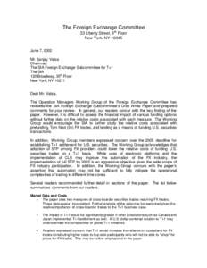 The Foreign Exchange Committee 33 Liberty Street, 9 th Floor New York, NY[removed]June 7, 2002 Mr. Sanjay Vatsa Chairman