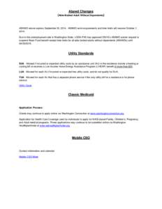 Abawd Changes (Able-Bodied Adult Without Dependents) ABAWD waiver expires September 30, 2014. ABAWD work requirements and time limits will resume October 1, 2014. Due to the unemployment rate in Washington State, USDA-FN