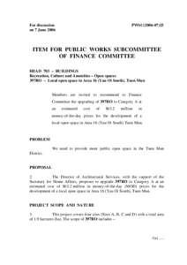 For discussion on 7 June 2006 PWSC[removed]ITEM FOR PUBLIC WORKS SUBCOMMITTEE