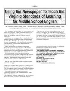 By: Elizabeth Turner - Sixth Grade • Lynne Barrett - Seventh Grade • David Kidd - Eighth Grade Contributing to eighth grade lessons were Ann Powderly, Sherrye Dee Garrett, Susan McCallum and Renee Hobbs The Newspaper