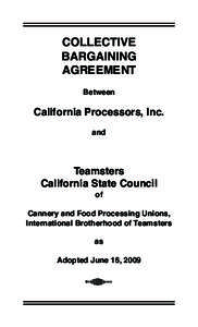 COLLECTIVE BARGAINING AGREEMENT Between  California Processors, Inc.