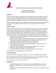 National Healthy Mothers, Healthy Babies Coalition Text4baby Program Associate Full-time temporary contract position Background The National Healthy Mothers, Healthy Babies Coalition (www.hmhb.org) is a recognized leader