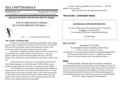IDLE CHATTER Mark ll Newsletter No: 99 Thursday 19th June[removed]This newsletter is an initiative of the Quandialla Centenary Committee