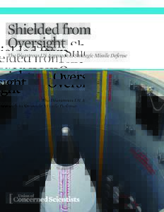 Shielded from Oversight The Disastrous US Approach to Strategic Missile Defense  Shielded from