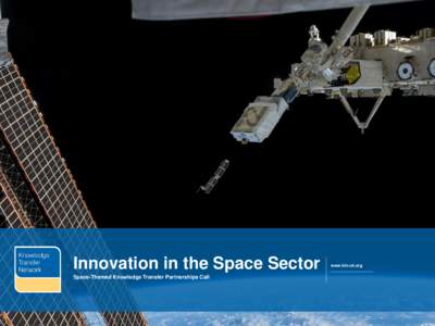 PAGE 1  Innovation in the Space Sector Space-Themed Knowledge Transfer Partnerships Call  www.ktn-uk.org