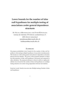 Lower bounds for the number of false null hypotheses for multiple testing of associations under general dependence structures ¨ B Y N ICOLAI M EINSHAUSEN AND P ETER B UHLMANN