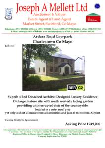 Auctioneer & Valuer Estate Agent & Land Agent Market Street, Swinford, Co Mayo Telephone: ([removed]Office) ● ([removed]Home) ● ([removed]Mobile) ● Fax: ([removed]E-Mail: [removed] ● Webs