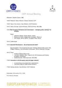 CEPI Annual Meeting Moderator: Stephen Sackur, BBC 14h00 Welcome: Marco Mensink, Director General, CEPI 14h05 State of the industry: Gary McGann, CEPI Chairman 14h15 State of Europe: Carsten Brzeski, Chief Economist, ING