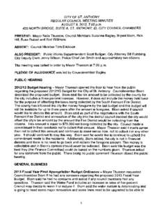 CITY OF ST. ANTHONY REGULAR COUNCIL MEETING MINUTES AUGUST 9, 2012, 7:00 p.m. 420 NORTH BRIDGE, SUITE A, ST. ANTHONY, 10, CITY COUNCIL CHAMBERS  PRESENT: Mayor Neils Thueson, Council Members Suzanne Bagley, Bryant Biorn,