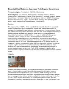 Bioavailability of Sediment-Associated Toxic Organic Contaminants Primary Investigator: Peter Landrum - NOAA GLERL (Emeritus) Co-Investigators: Jussi Kukkonen, Matti Leppänen - University of Joensuu, Finland, Siddhartha