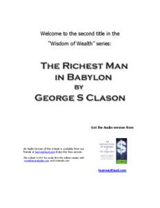 Welcome to the second title in the “Wisdom of Wealth” series: Get the Audio version from  An Audio Version of this e-book is available from our