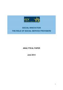 SOCIAL INNOVATION THE ROLE OF SOCIAL SERVICE PROVIDERS ANALYTICAL PAPER  June 2012
