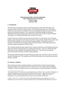 Public Housing Policies Affecting Individuals with Criminal Records in Colorado: El Paso County February 2001 I. Introduction The following memorandum summarizes the housing policies that affect individuals with