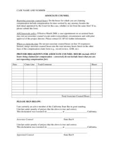 CASE NAME AND NUMBER: ___________________________________ ASSOCIATE COUNSEL Reporting associate counsel hours: Do the hours for which you are claiming compensation include compensation for time worked by any attorney bes