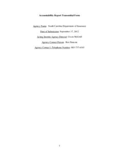 Accountability Report Transmittal Form  Agency Name: South Carolina Department of Insurance Date of Submission: September 17, 2012 Acting Interim Agency Director: Gwen McGriff Agency Contact Person: Ben Duncan