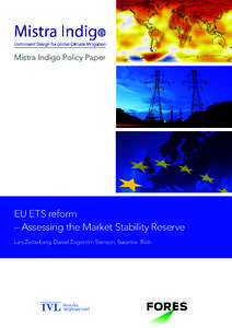 Mistra Indigo Policy Paper  EU ETS reform – Assessing the Market Stability Reserve Lars Zetterberg, Daniel Engström Stenson, Susanna Roth