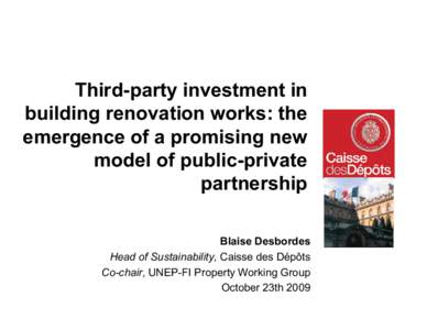 Third-party investment in building renovation works: the emergence of a promising new model of public-private partnership Blaise Desbordes