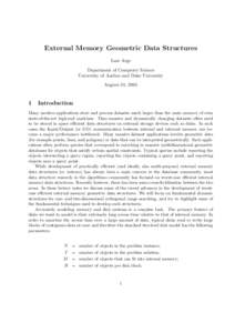 External Memory Geometric Data Structures Lars Arge Department of Computer Science University of Aarhus and Duke University Augues 24, 2005