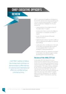 2013–14 was a year of significant developments for AUSTRAC and the anti-money laundering and counter-terrorism financing (AML/CTF) regime which we administer. Highlights for the year include the: •	 commencement of t