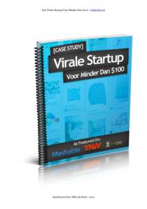 Een Virale Startup Voor Minder Dan $100 - OnlineBizz.nl  Geschreven door Wilco de Kreij Een Virale Startup Voor Minder Dan $100 - OnlineBizz.nl