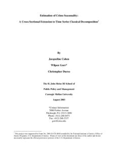 Estimation of Crime Seasonality: A Cross-Sectional Extension to Time Series Classical Decomposition1 By Jacqueline Cohen Wilpen Gorr*