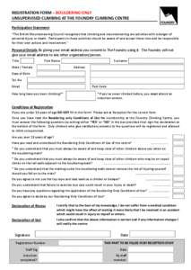 REGISTRATION FORM – BOULDERING ONLY UNSUPERVISED CLIMBING AT THE FOUNDRY CLIMBING CENTRE Participation Statement “The British Mountaineering Council recognises that climbing and mountaineering are activities with a d