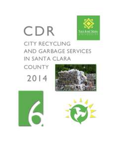 Recycling / Center for the Development of Recycling / Environmental education / Santa Clara County /  California / Recology / Morgan Hill /  California / San Jose /  California / Sunnyvale /  California / Cupertino /  California / Geography of California / San Francisco Bay Area / Environment