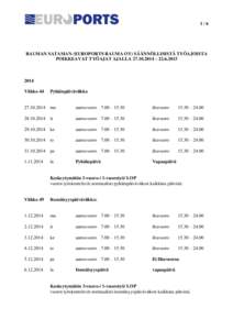 1/6  RAUMAN SATAMAN (EUROPORTS RAUMA OY) SÄÄNNÖLLISISTÄ TYÖAJOISTA POIKKEAVAT TYÖAJAT AJALLA – 