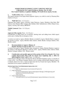 SPARKS REDEVELOPMENT AGENCY MEETING MINUTES Following the City Council Meeting on Monday, May 10, 2010 City Council Chambers, Legislative Building, 745 Fourth Street, Sparks, Nevada 1. *Call to Order (Time: 4:11:06 p.m.)