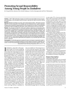 Promoting Sexual Responsibility Among Young People in Zimbabwe By Young Mi Kim, Adrienne Kols, Ronika Nyakauru, Caroline Marangwanda and Peter Chibatamoto Context: A 1997–1998 multimedia campaign promoted sexual respon